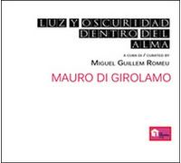 Luz y oscuridad dentro del alma, di Mauro Di Girolamo, 2016, Youcanprint - ER