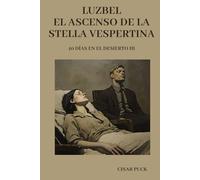 Luzbell. El ascenso de la Stella Vespertina