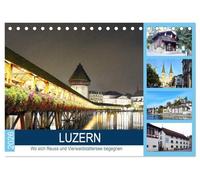 LUZERN Wo sich Reuss und Vierwaldstättersee begegnen (Tischkalender 2026 DIN A5 quer), CALVENDO Monatskalender: Ein sehenswerter touristischer Ort der Schweiz.