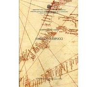 Luzzana Caraci,Ilaria. (a cura di). - Amerigo Vespucci. Vol.XXI.