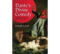 Luzzi Joseph Dantes Divine Comedy : A Biography BOOK NUOVO