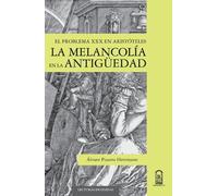 Lvaro Pizarro La melancolía en la antiguedad (Tascabile)