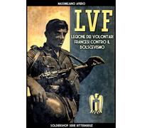 LVF: Legione dei volontari francesi contro il bolscevismo