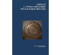 L'VIII libro dell'Eneide: Miti sull'origine dell'Urbe