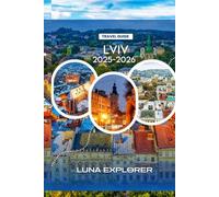 Lviv Travel Guide 2025-2026: Day Trips, and Soulful Discoveries in Ukraine’s Most Charming City
