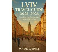 Lviv Travel Guide 2025-2026: Unveiling the Enchanting Heart of Ukraine