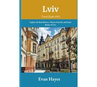 Lviv Travel Guide 2025: Explore the Rich History, Vibrant Festivals, and Scenic Beauty of Lviv