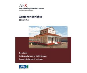 LVR-Archäologis Xantener Berichte Band 51: Do ut des - Kulthandlunge (Tascabile)