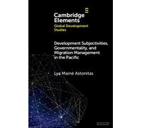 Lya Mainé Aston Development Subjectivities, Governmentality, and Mig (Tascabile)