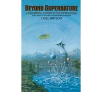 Lyall Watson Beyond Supernature (Tascabile)