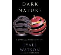 Lyall Watson Dark Nature (Tascabile)