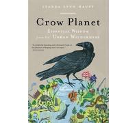 Lyanda Lynn Haupt Crow Planet (Tascabile)