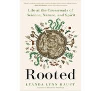 Lyanda Lynn Haupt Rooted (Tascabile)