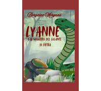 Lyanne 1: e il sussurro del gigante di pietra