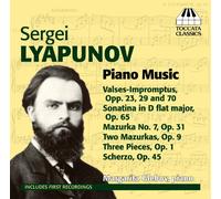 Lyapunov Sergey Mik - Opere Per Pianoforte: 3 Pezzi Op.1, 2 Ma