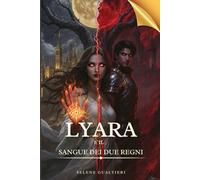 Lyara e il Sangue dei Due Regni