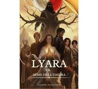 Lyara e il Seme dell’Ombra
