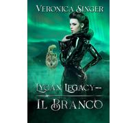 Lycan Legacy - Il Predatore - Veronica Singer - Independently published, 2022