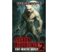Lycaon Bloodlines 2: The White Wolf