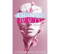 Lycia Thornburg Chasing Beauty (Tascabile)
