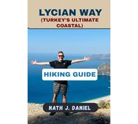 LYCIAN WAY (TURKEY’S ULTIMATE COASTAL) HIKING GUIDE