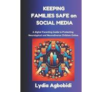 Lydia Agbobidi Keeping Families Safe on Social Media (Tascabile)