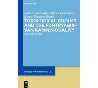 Lydia Außenhofer Dikran Dikr Topological Groups and the Pont (Copertina rigida)