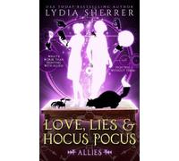 Lydia B Sherrer Love, Lies, and Hocus Pocus Allies (Tascabile)