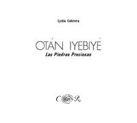 Lydia Cabrera Otán Iyebiyé. Las Piedras Preciosas, (Tascabile)