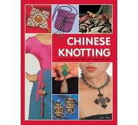 Lydia Chen Chinese Knotting (Copertina rigida) Tuttle Specials