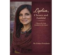 Lydia, Chosen and Faithful: Chosen by God, Faithful in the Quiet