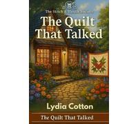 Lydia Cotton The Quilt That Talked (Tascabile)