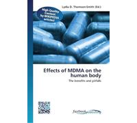 Lydia D. Thomson-Smith Effects of MDMA on the human body (Tascabile)