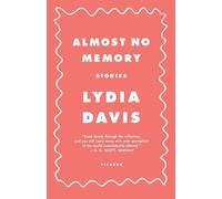 Lydia Davis Almost No Memory (Tascabile)