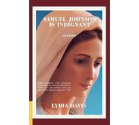 Lydia Davis Samuel Johnson Is Indignant (Tascabile)