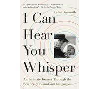Lydia Denworth I Can Hear You Whisper (Tascabile)