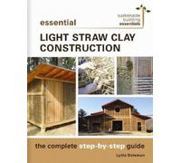Lydia Doleman Essential Light Straw Clay Construction (Tascabile)