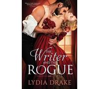 Lydia Drake The Writer and the Rogue (Tascabile)