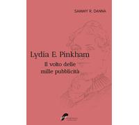 Lydia E. Pinkham. Il volto delle mille pubblicità - [Wiseman]