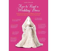 Lydia Edwards Lydia Edwards How to Read a Wedding Dress (Tascabile)