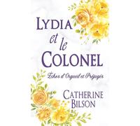 Lydia et le Colonel: Une variation d’Orgueil et Préjugés