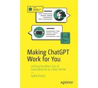 Lydia Evelyn Making ChatGPT Work for You (Tascabile)