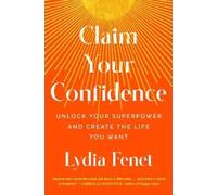 Lydia Fenet Claim Your Confidence (Copertina rigida)