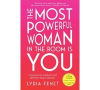 Lydia Fenet The Most Powerful Woman in the Room Is You (Tascabile)