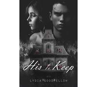 Lydia Goodfellow His to Keep (Tascabile)
