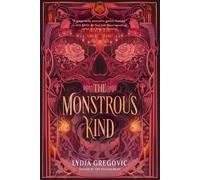 Lydia Gregovic The Monstrous Kind (Tascabile)