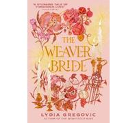 Lydia Gregovic The Weaver Bride (Copertina rigida)