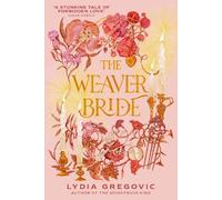 Lydia Gregovic The Weaver Bride (Tascabile)
