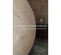 Lydia H. Liu The Birth of Chinese Feminism (Copertina rigida)