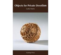 Lydia Harris Objects for Private Devotion (Tascabile)